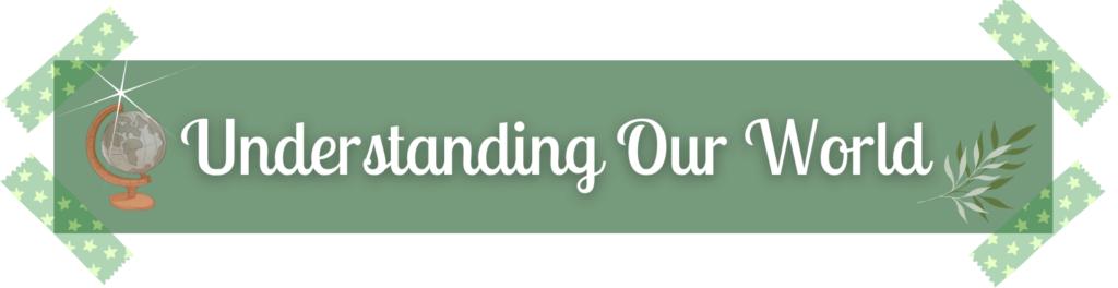 understanding our world